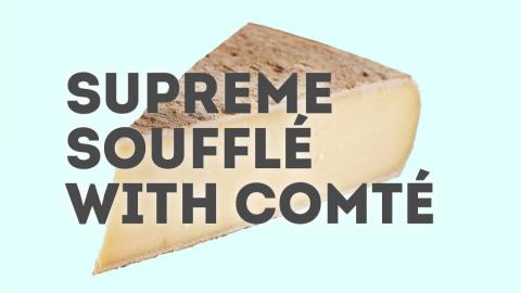 Supreme Soufflé with Comté